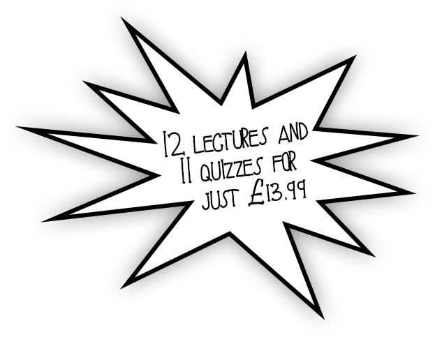 12 lectures and 11 quizzes for just £13.99